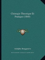 Chirurgie Theorique Et Pratique (1860)