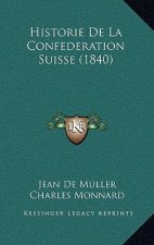 Historie De La Confederation Suisse (1840)