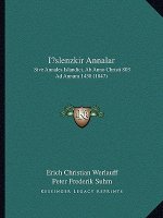 Islenzkir Annalar: Sive Annales Islandici, Ab Anno Christi 803 Ad Annum 1430 (1847)