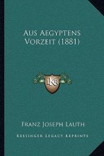 Aus Aegyptens Vorzeit (1881)
