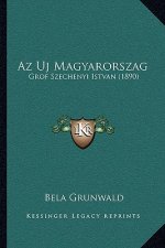 Az Uj Magyarorszag: Grof Szechenyi Istvan (1890)
