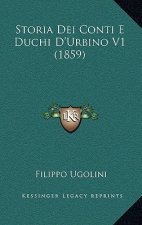 Storia Dei Conti E Duchi D'Urbino V1 (1859)