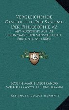 Vergleichende Geschichte Der Systeme Der Philosophie V2: Mit Rucksicht Auf Die Grundsatze Der Menschlichen Erkenntnisse (1806)