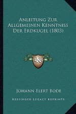Anleitung Zur Allgemeinen Kenntniss Der Erdkugel (1803)
