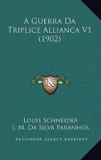 A Guerra Da Triplice Allianca V1 (1902)