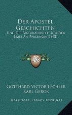 Der Apostel Geschichten: Und Die Pastoralbriefe Und Der Brief An Philemon (1862)