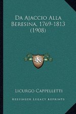 Da Ajaccio Alla Beresina, 1769-1813 (1908)