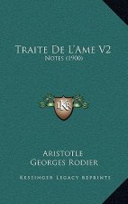 Traite De L'Ame V2: Notes (1900)