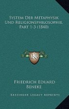 System Der Metaphysik Und Religionsphilosophie, Part 1-3 (1840)