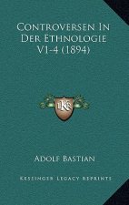 Controversen In Der Ethnologie V1-4 (1894)