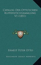 Catalog Der Otto'schen Kupferstichsammlung V1 (1851)