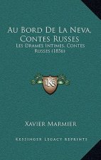 Au Bord De La Neva, Contes Russes: Les Drames Intimes, Contes Russes (1856)