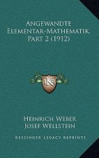 Angewandte Elementar-Mathematik, Part 2 (1912)