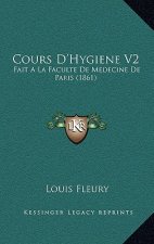 Cours D'Hygiene V2: Fait A La Faculte De Medecine De Paris (1861)