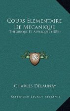 Cours Elementaire De Mecanique: Theorique Et Appliquee (1854)