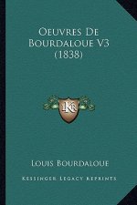 Oeuvres De Bourdaloue V3 (1838)