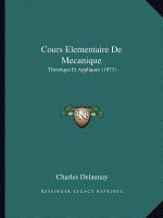 Cours Elementaire De Mecanique: Theorique Et Appliquee (1873)