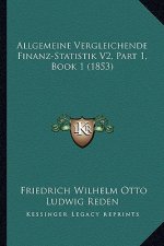 Allgemeine Vergleichende Finanz-Statistik V2, Part 1, Book 1 (1853)