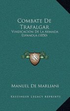 Combate De Trafalgar: Vindicacion De La Armada Espanola (1850)