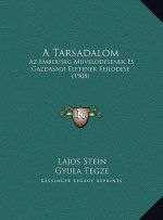 A Tarsadalom: Az Emberiseg Muvelodesenek Es Gazdasagi Eletenek Fejlodese (1908)