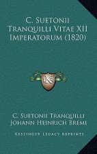 C. Suetonii Tranquilli Vitae XII Imperatorum (1820)