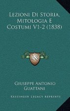 Lezioni Di Storia, Mitologia E Costumi V1-2 (1838)