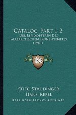 Catalog Part 1-2: Der Lepidopteren Des Palaearctischen Faunengebietes (1901)