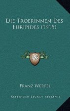 Die Troerinnen Des Euripides (1915)
