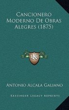 Cancionero Moderno De Obras Alegres (1875)