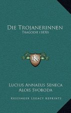 Die Trojanerinnen: Tragodie (1830)