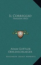 Il Correggio: Tragedia (1812)