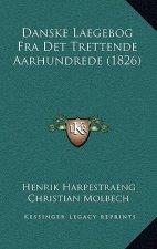 Danske Laegebog Fra Det Trettende Aarhundrede (1826)