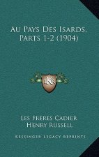 Au Pays Des Isards, Parts 1-2 (1904)