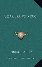 Cesar Franck (1906)