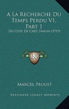 A La Recherche Du Temps Perdu V1, Part 1: Du Cote De Chez Swann (1919)