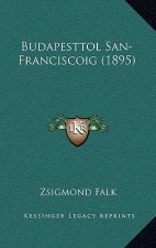 Budapesttol San-Franciscoig (1895)