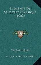 Elements De Sanscrit Classique (1902)