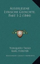 Auserlesene Lyrische Gedichte, Part 1-2 (1844)
