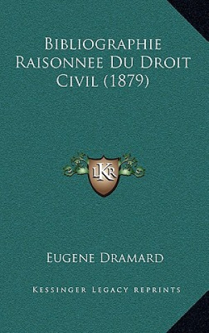 Bibliographie Raisonnee Du Droit Civil (1879)