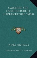 Causeries Sur L'Agriculture Et L'Horticulture (1864)