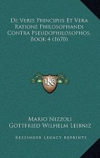 De Veris Principiis Et Vera Ratione Philosophandi Contra Pseudophilosophos, Book 4 (1670)