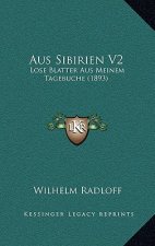 Aus Sibirien V2: Lose Blatter Aus Meinem Tagebuche (1893)