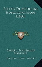Etudes De Medecine Homoeopathique (1850)