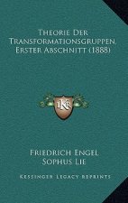 Theorie Der Transformationsgruppen, Erster Abschnitt (1888)