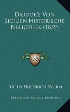 Diodor's Von Sicilien Historische Bibliothek (1839)