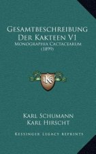 Gesamtbeschreibung Der Kakteen V1: Monographia Cactacearum (1899)