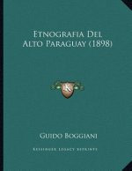 Etnografia Del Alto Paraguay (1898)