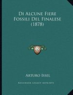 Di Alcune Fiere Fossili Del Finalese (1878)