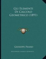 Gli Elementi Di Calcolo Geometrico (1891)