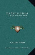 En Bryllupsnat: Skuespil I En Akt (1892)